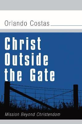 Libro Christ Outside The Gate - Orlando E Costas