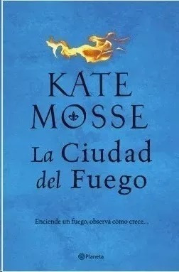 Libro La Ciudad De Fuego, Kate Mosse