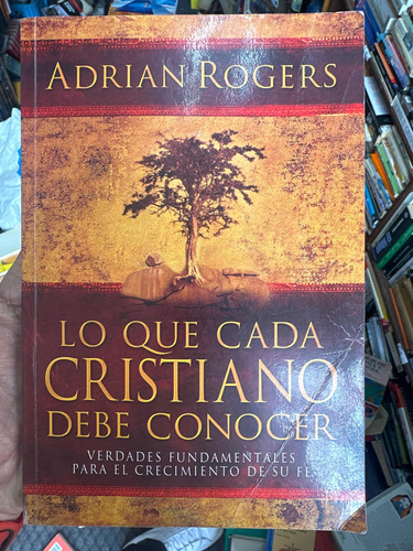 Lo Que Cada Cristiano Debe Conocer - Adrián Rogers