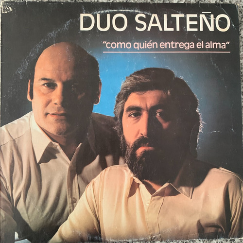 Vinilo Como Quien Entrega El Alma Dúo Salteño Che Discos