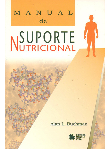 Manual de suporte nutricional, de Buchman, Alan L.. Editora Manole LTDA, capa mole em português, 1998