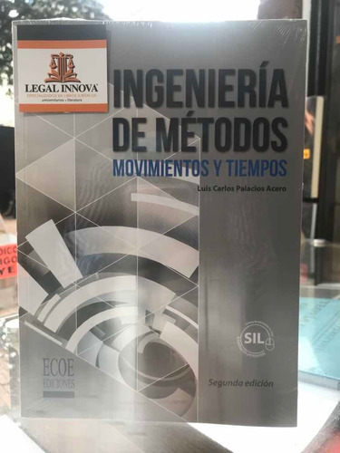 Ingeniería De Métodos Movimientos Y Tiempos