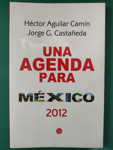 Una Agenda Para México 2012. Héctor Aguilar Camín. Punto De 