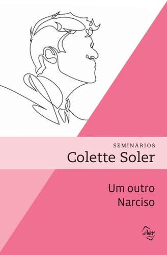 Um outro Narciso, de Soler, Colette. Editorial Aller, capa mole em português, 2021