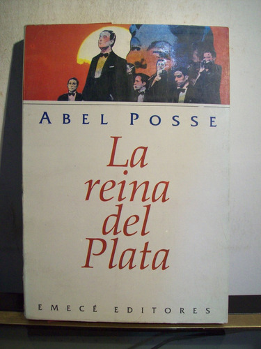 Adp La Reina Del Plata Abel Posse / Ed Emece 1992 Bs. As.