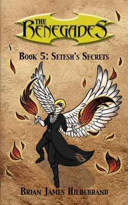 Libro The Renegades Book 5: Setesh's Secret - Hildebrand,...