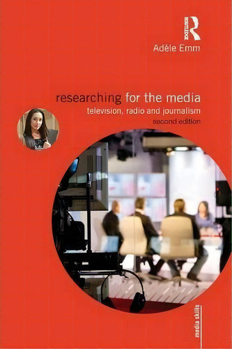 Researching For The Media, De Adele Emm. Editorial Taylor Francis Ltd, Tapa Blanda En Inglés