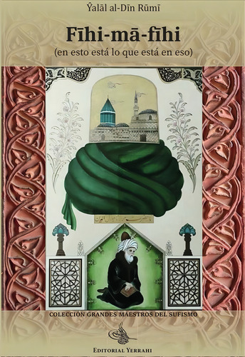 Fihi-ma-fihi, de Djalal Ad-Din Rumi. Editorial Editorial Yerrahi, tapa blanda en español, 2022