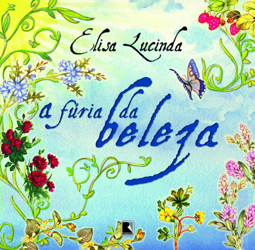 A fúria da beleza, de Lucinda, Elisa. Editora Record Ltda., capa mole em português, 2006