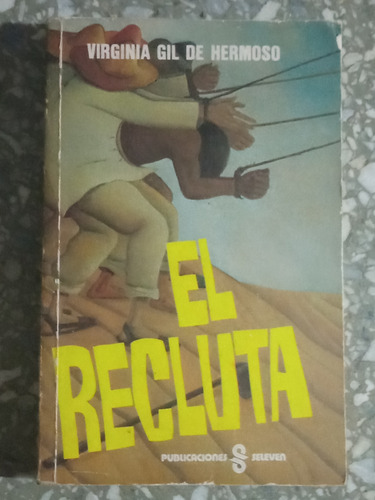 El Recluta - Virginia Gil De Hermoso