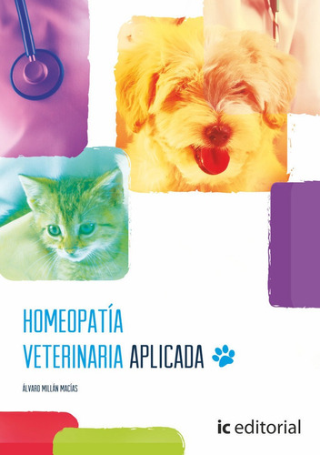 Homeopatãâa Veterinaria Aplicada, De Millán Macías, Álvaro. Ic Editorial, Tapa Blanda En Español