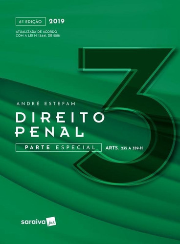Direito Penal 3 : Parte Especial - 6ª Edição De 2019, De Estefam, André. Editora Saraiva Jur, Capa Mole Em Português