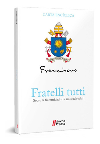 Carta Enciclica Fratelli Tutti - Papa Francisco