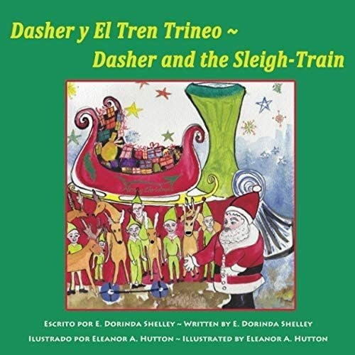 Libro: Dasher Y El Tren-trineo ~ Dasher And The Sleigh-train