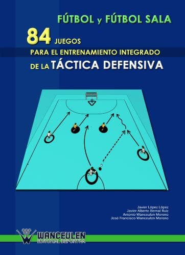 Libro: Fútbol Y Futbol Sala: 84 Juegos Para El Entrenamiento