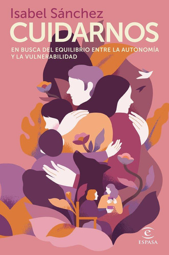 Libro: El Cuidado (el Arte De Cuidar). Isabel Sanchez. Espas