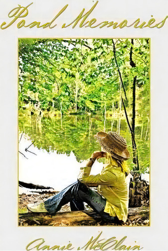 Pond Memories, De Annie Mcclain. Editorial Iuniverse, Tapa Dura En Inglés