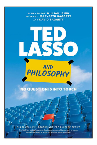 Ted Lasso Y La Filosofía: Ninguna Pregunta Está En Contacto