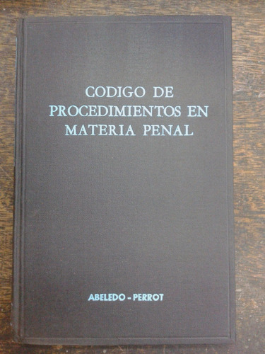 Codigo De Procedimientos En Materia Penal * M. Chichizola *