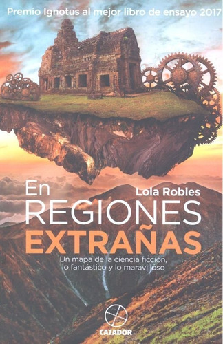 En Regiones Extrañas - Robles,lola