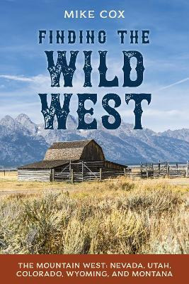 Libro Finding The Wild West : The Mountain West: Colorado...