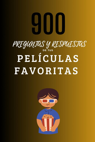 Libro: 900 Preguntas Y Respuestas De Tus Películas Favoritas