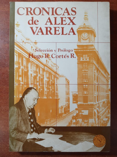 Crónicas De Alex Varela [periodista De Valparaíso] H. Cortés