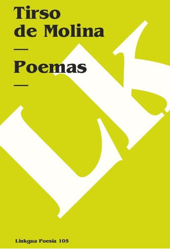Poemas, De Tirso De Molina. Editorial Linkgua Red Ediciones En Español