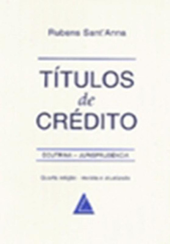 Títulos de crédito: Doutrina e jurisprudência, de Anna Sant. Editorial LIVRARIA DO ADVOGADO, tapa mole en português