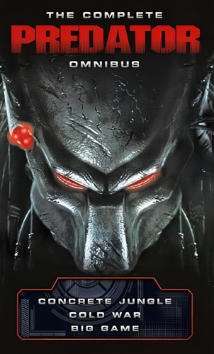 The Complete Predator Omnibus, De Archer, Nathan. Editorial Titan Books (uk), Tapa Dura En Inglés