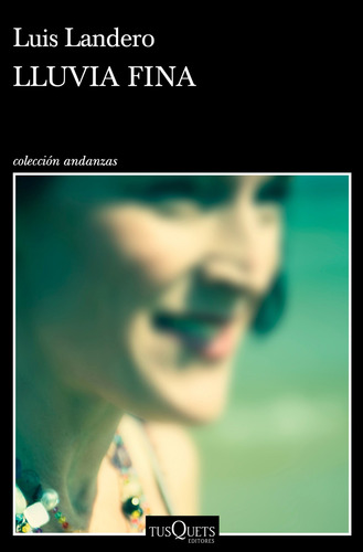 Lluvia Fina De Luis Landero- Tusquets