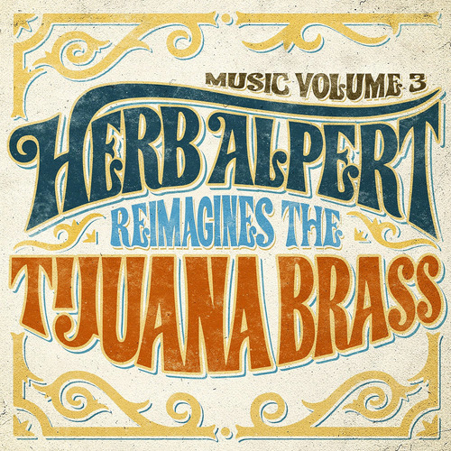Cd: Music Volume 3 Herb Alpert Reimagines The Tijuana Bras