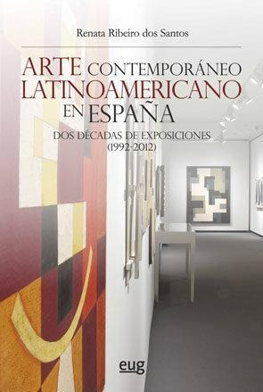 Libro: Arte Contemporáneo Latinoamericano En España. Ribeiro