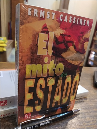 El Mito Del Estado Ernst Cassirer Ed. Fondo De Cultura Econó