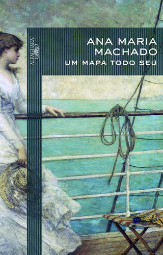 Um mapa todo seu, de Machado, Ana Maria. Editora Schwarcz SA, capa mole em português, 2015