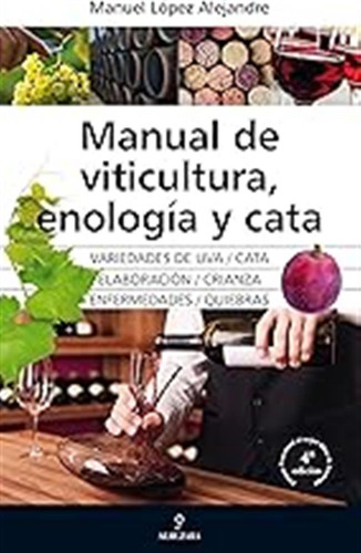 Manual De Viticultura, Enología Y Cata (gastronomía) / Manue