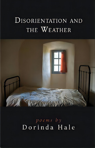 Disorientation And The Weather, De Hale, Dorinda. Editorial Finishing Line Pr, Tapa Blanda En Inglés