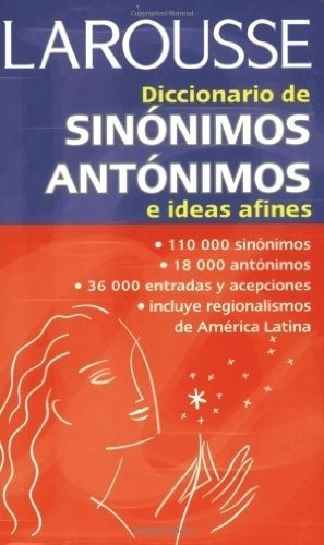 Diccionario Práctico De Sinónimos Y Antónimos E Ideas Afines