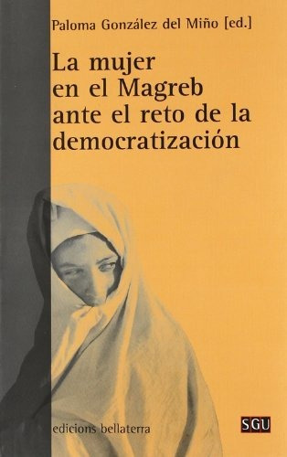 Libro La Mujer En El Magreb Ante El Reto De La Dem  De Gonza