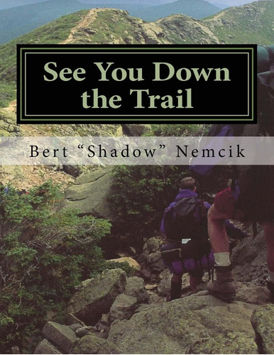 Libro:  See You Down The Trail: A 2002 At Thru-hike