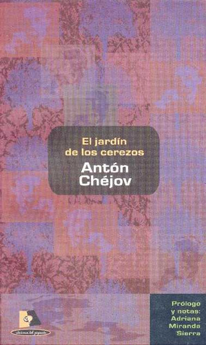 El Jardín De Los Cerezos - Antón Chéjov