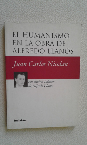 El Humanismo En La Obra De Alfredo Llanos-juan, C. Nicolau-