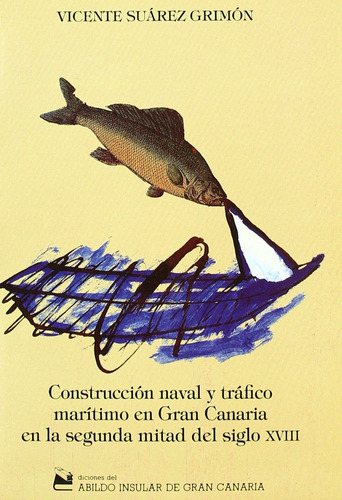 Construcción Naval Y Tráfico Mar¡timo... (libro Original)