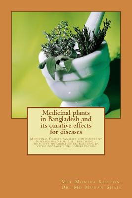 Libro Medicinal Plants In Bangladesh And Its Curative Eff...