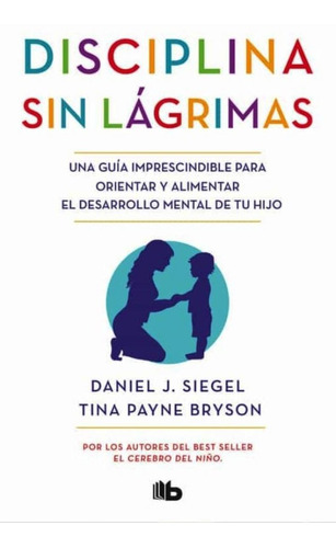 Disciplina Sin Lagrimas - Daniel Siegel