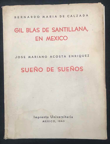 Gil Blas De Santillana, En México Y Sueño De Sueños. 1945.