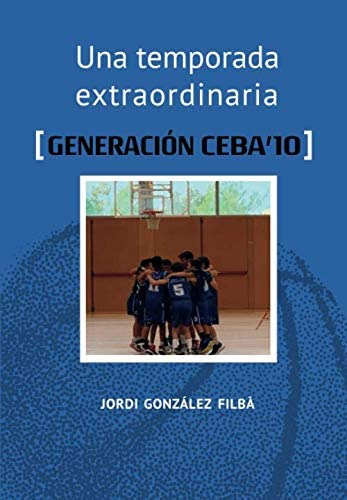 Libro: Una Temporada Extraordinaria: Generación Cebaø10 (spa