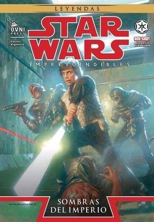 Star Wars Imprescindibles- Sombras Del Imperio - Ovni Press