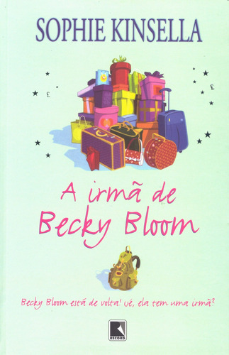 A irmã de Becky Bloom, de Kinsella, Sophie. Editorial Editora Record Ltda., capa mole em português, 2006