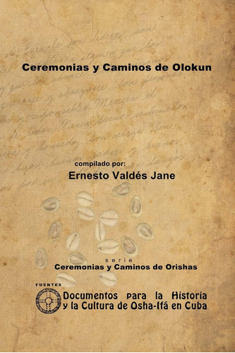 Libro Ceremonias Y Caminos De Olokun (spanish Edition)